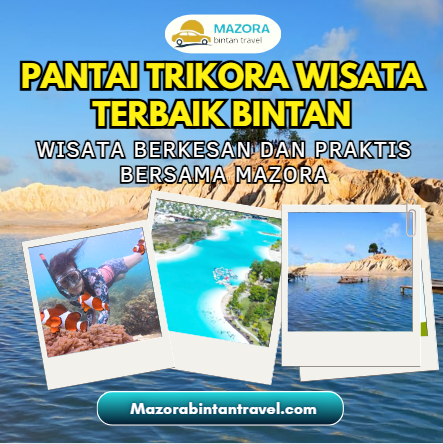 Pantai Trikora Bintan Tempat Wisata Terbaik di Bintan – Mazora Bintan Travel